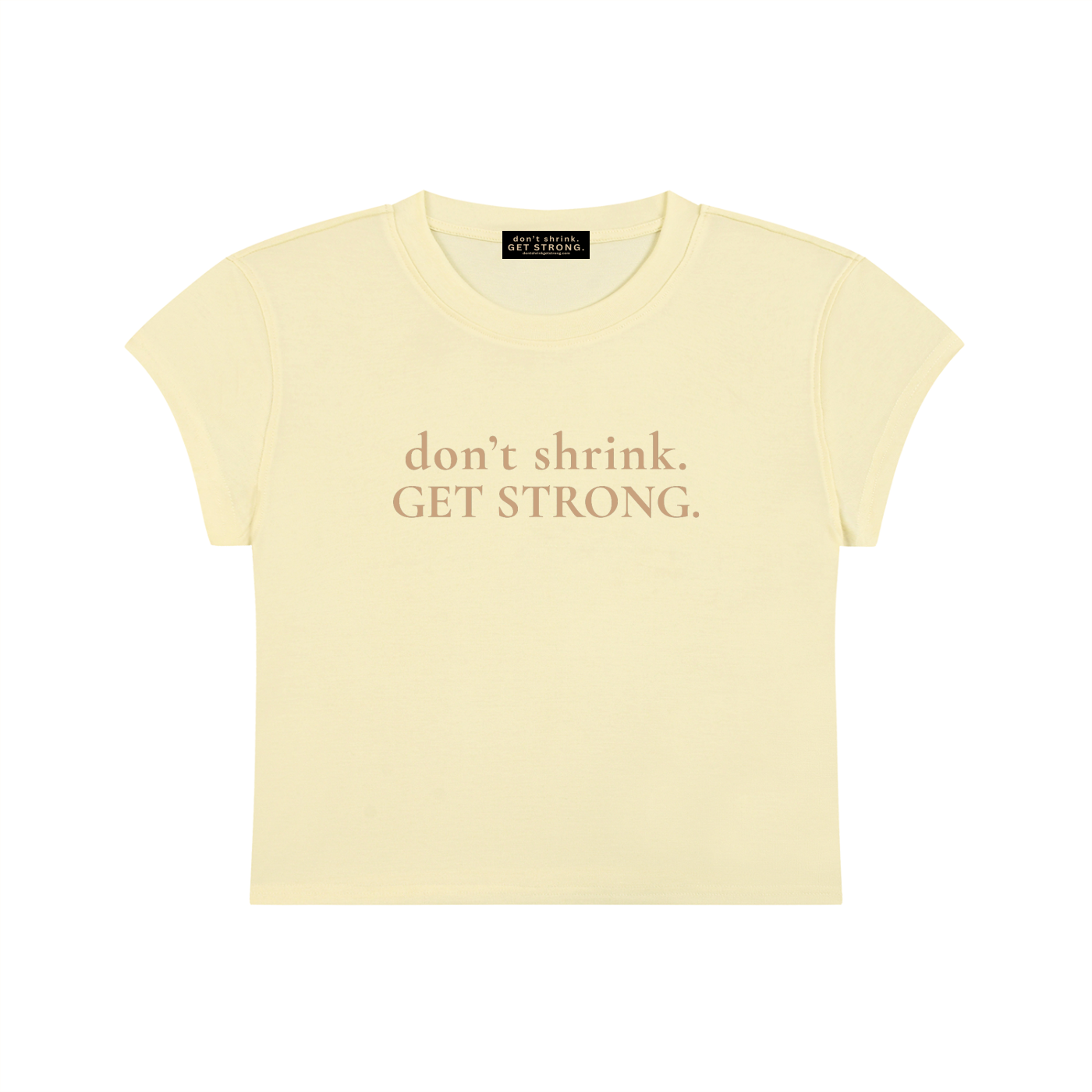 OG Don't Shrink. Get Strong. Capped Sleeve Crop Tee