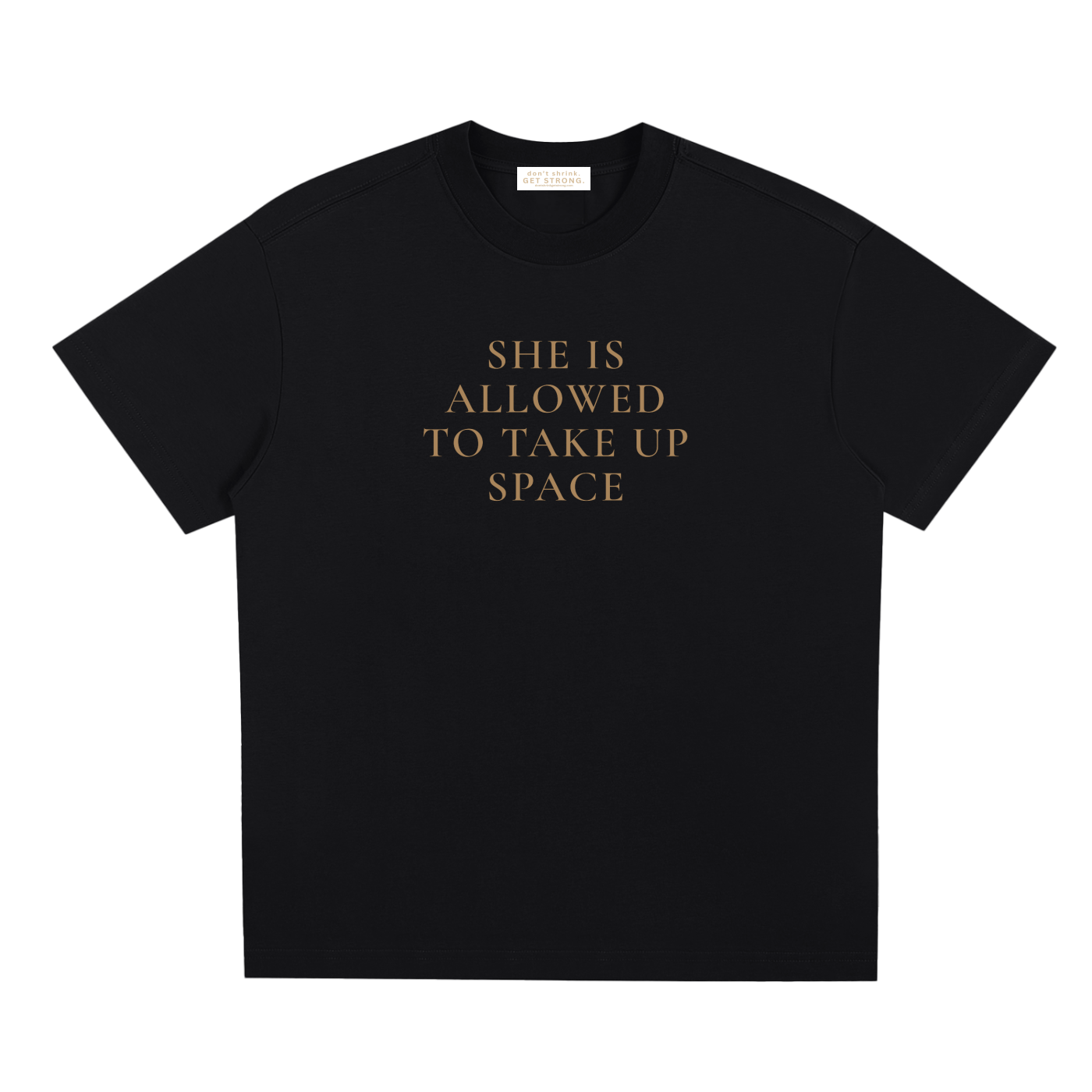 She Is Allowed To Take Up Space Quick-Dry Tee