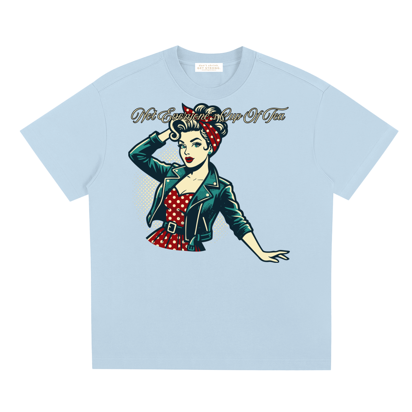 Not Everyone's Cup Of Tea Quick-Dry Tee