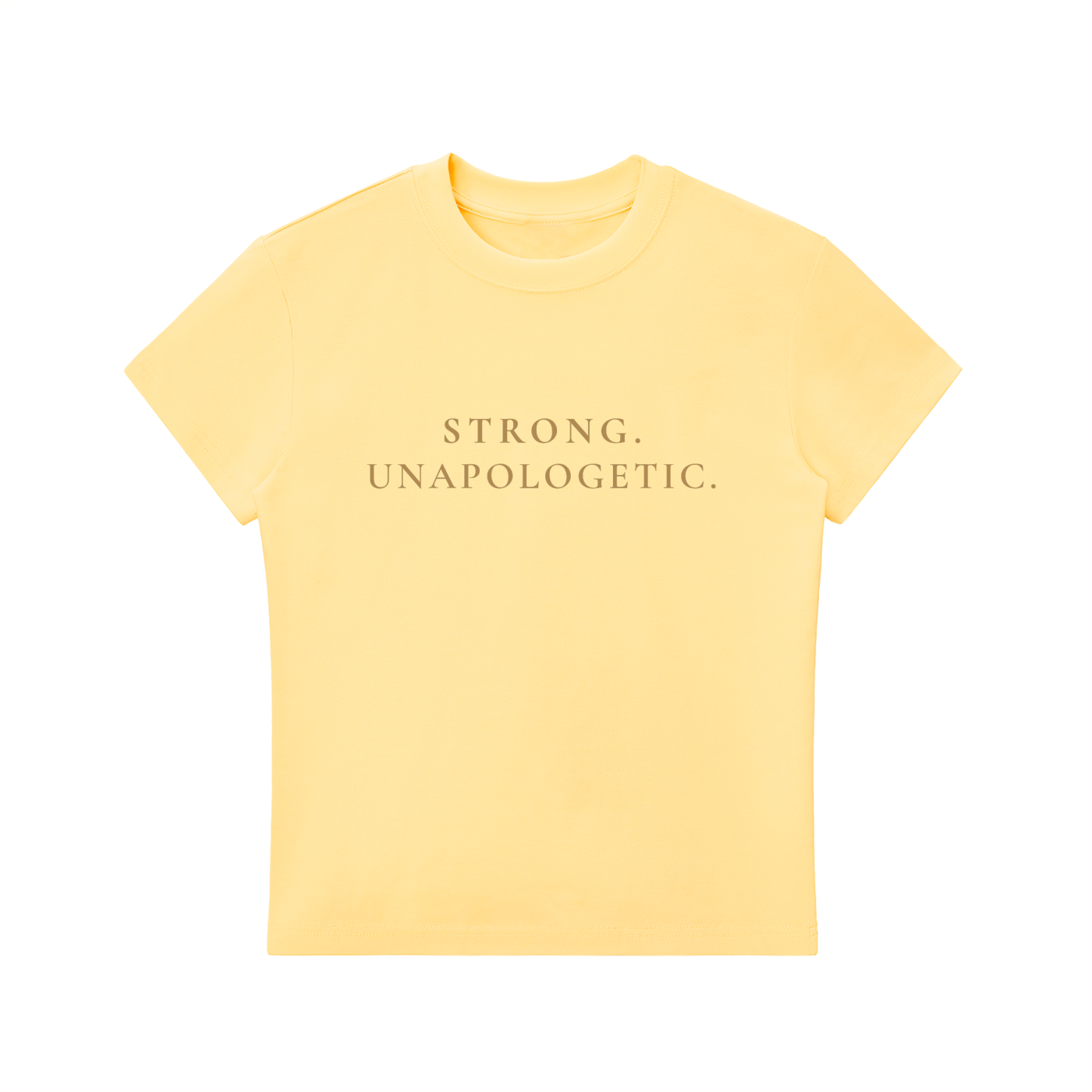 Strong. Unapologetic. Contour Fit Tee