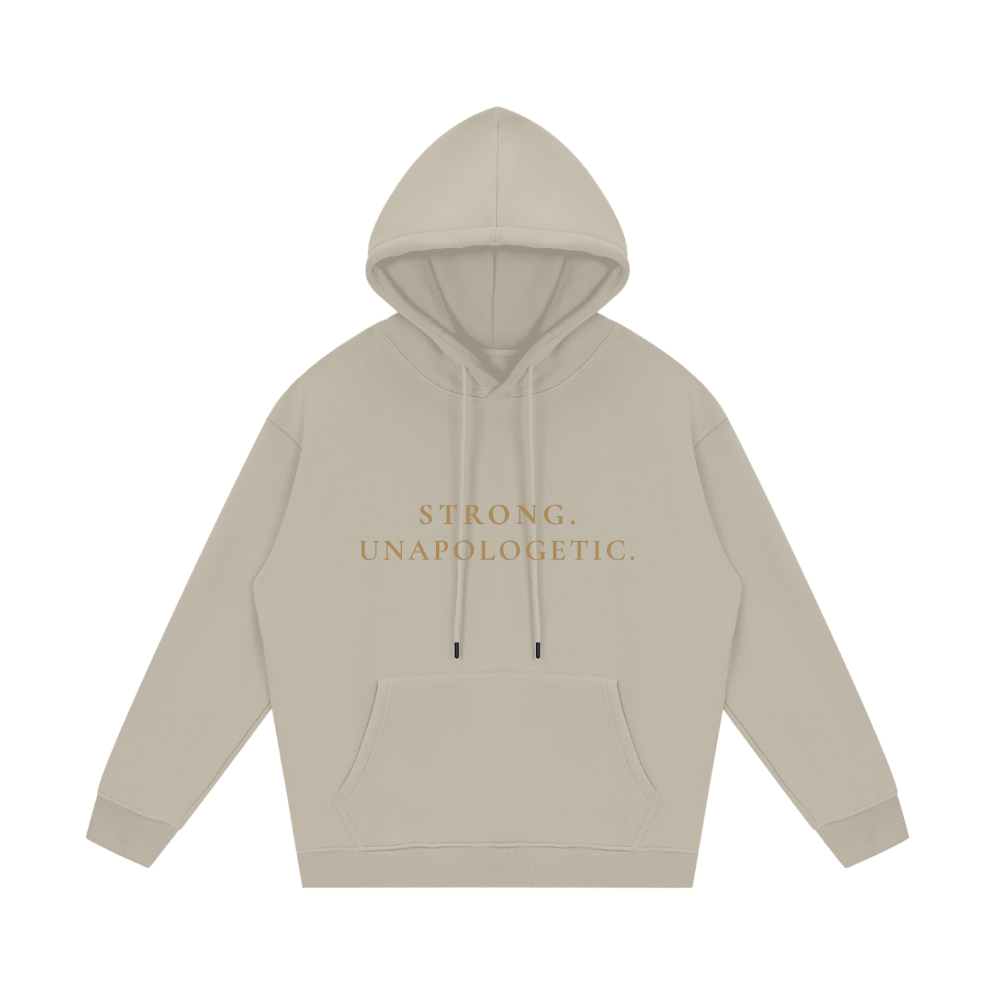 Strong. Unapologetic. Fleece Hoodie