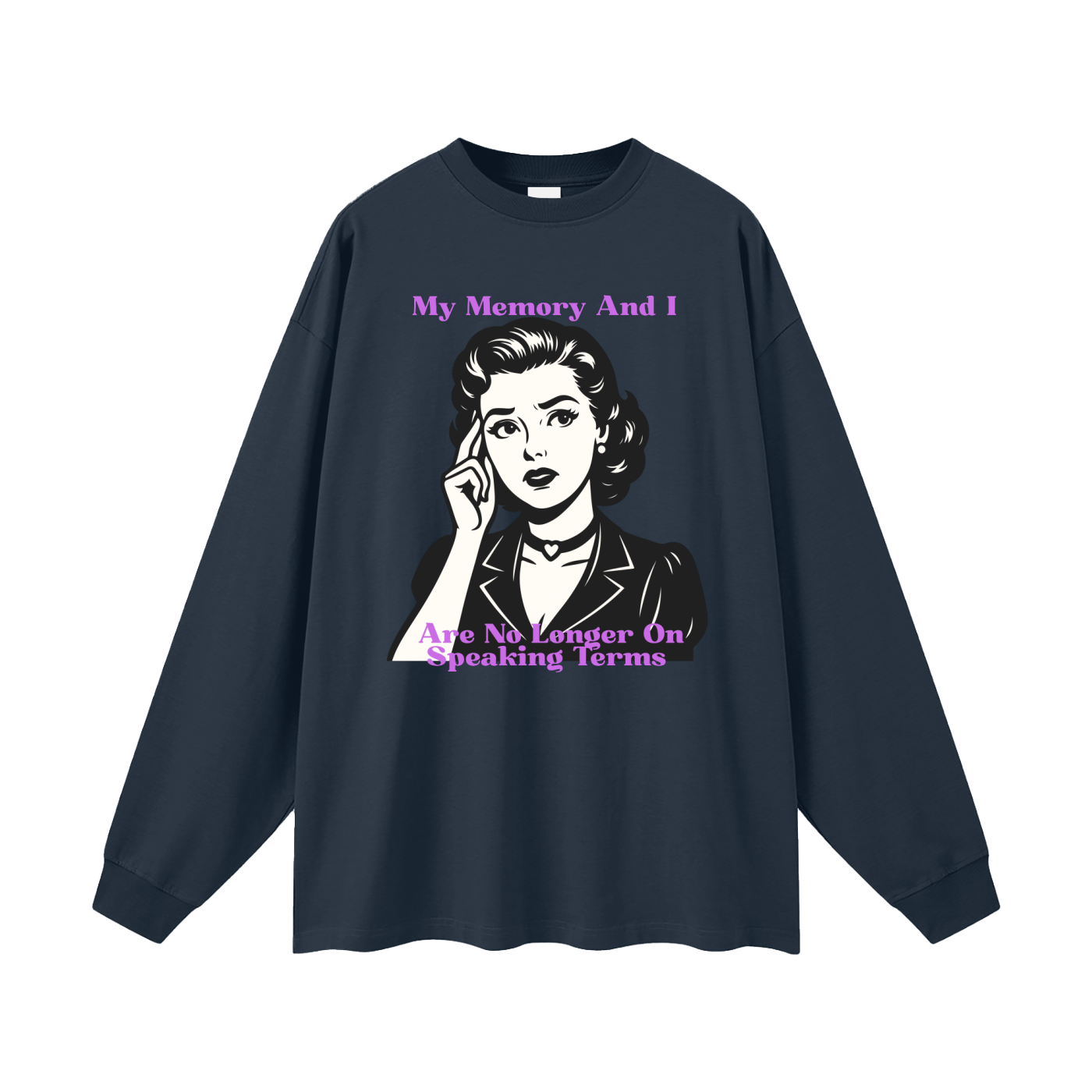 My Memory and I Are No Longer on Speaking Terms Oversized Long Sleeve Tee
