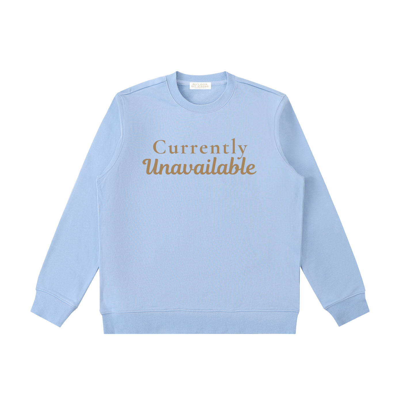 Currently Unavailable Crewneck Sweatshirt