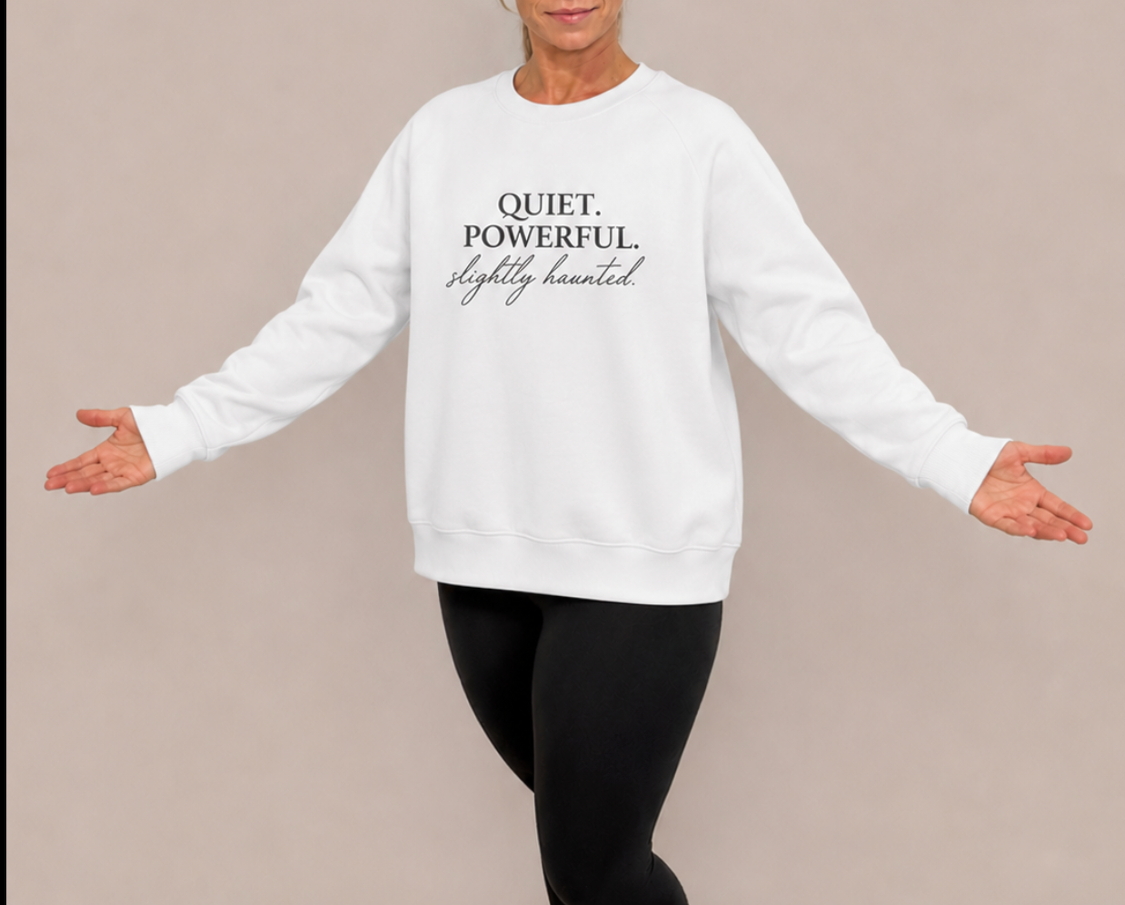 Quiet. Powerful. Slightly Haunted Oversized Crewneck Sweatshirt