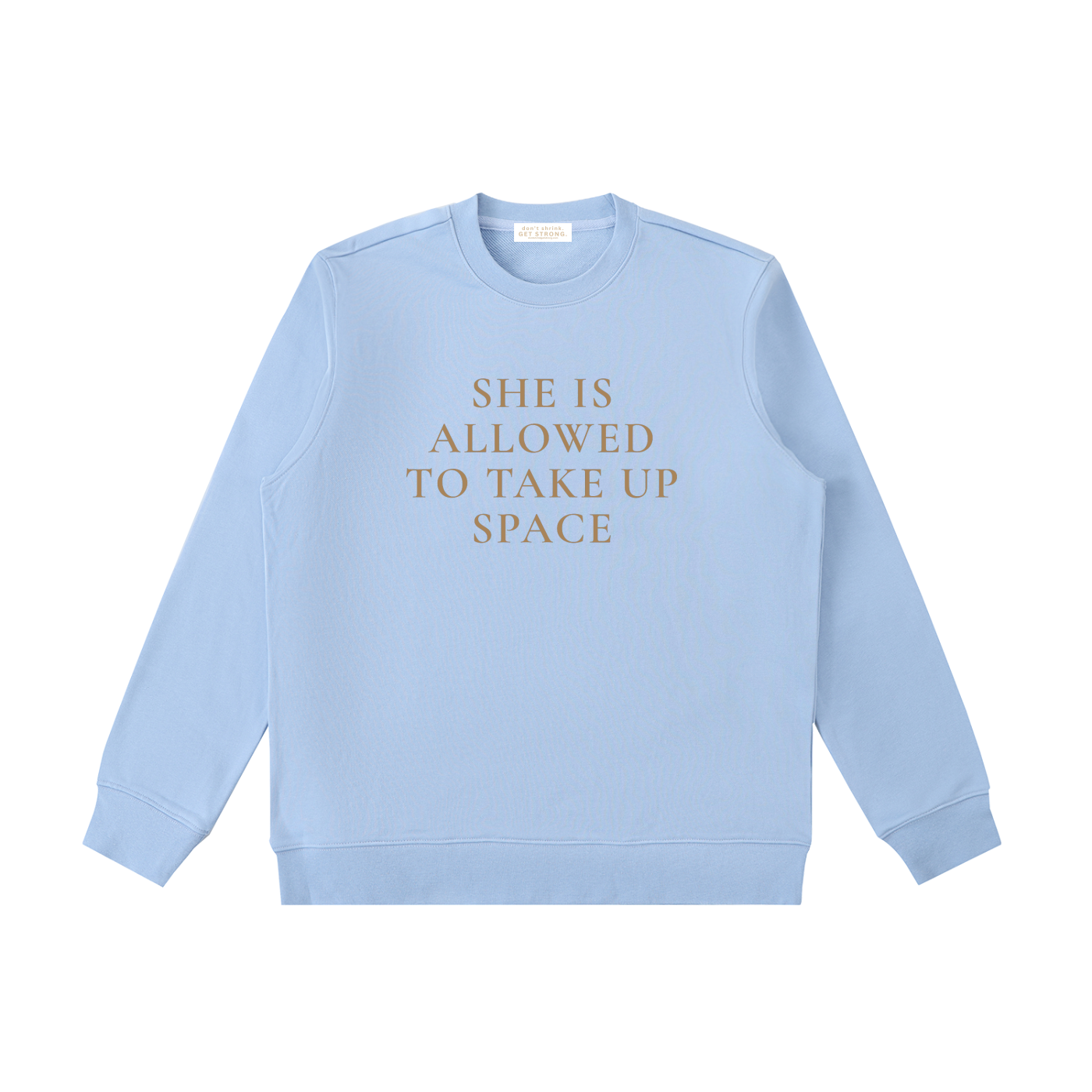 She Is Allowed To Take Up Space Crewneck Sweatshirt