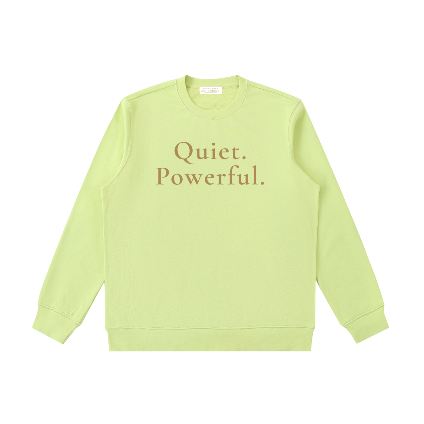 Quiet. Powerful. Crewneck Sweatshirt