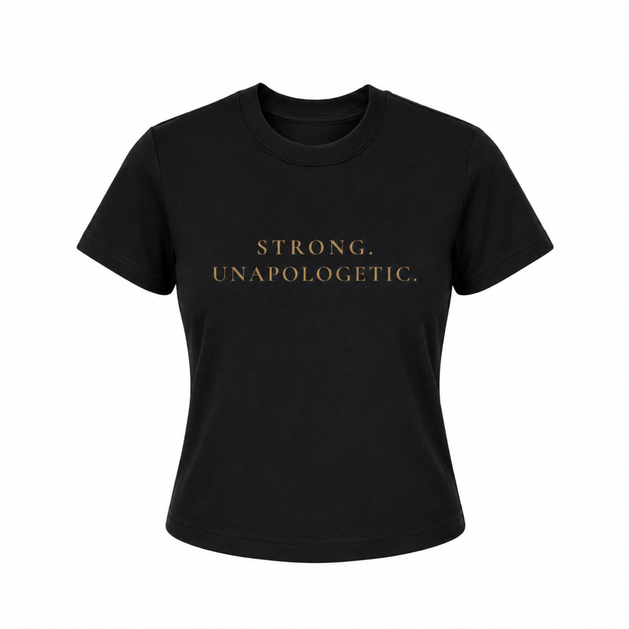 Strong. Unapologetic. Slim-Fit Tee