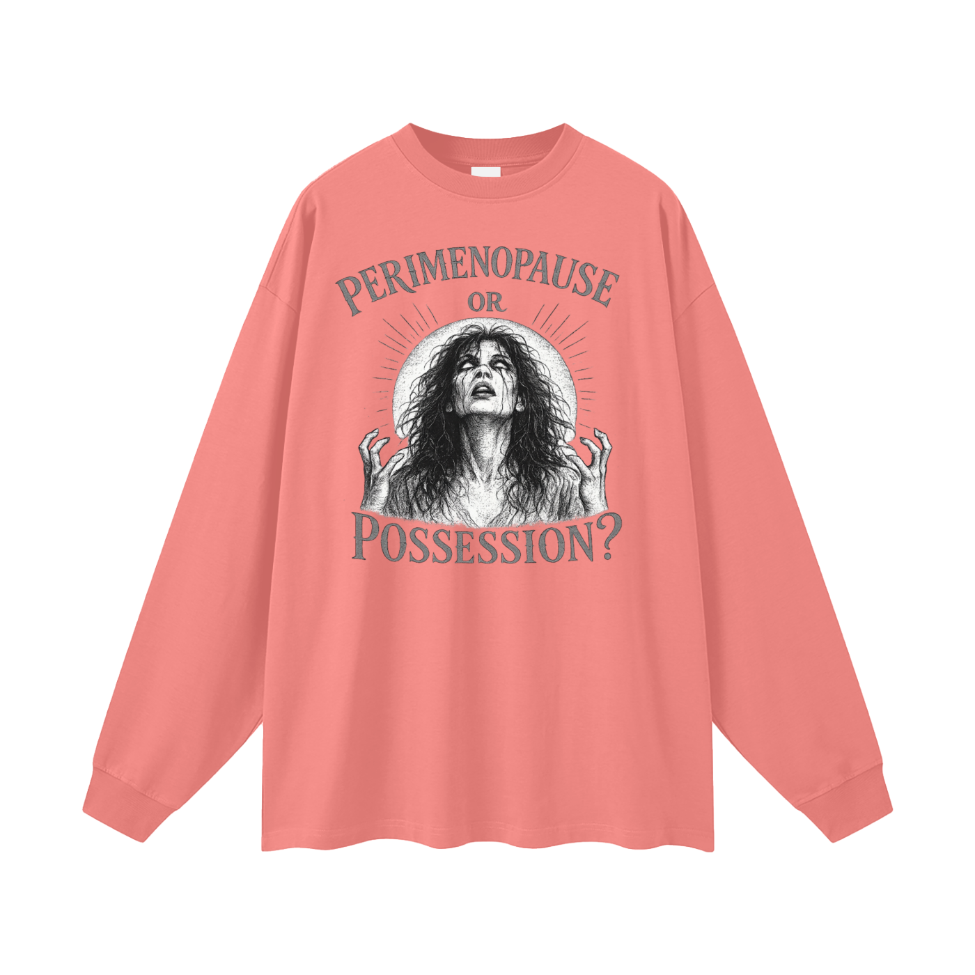 Perimenopause or Possession Oversized Long Sleeve Tee