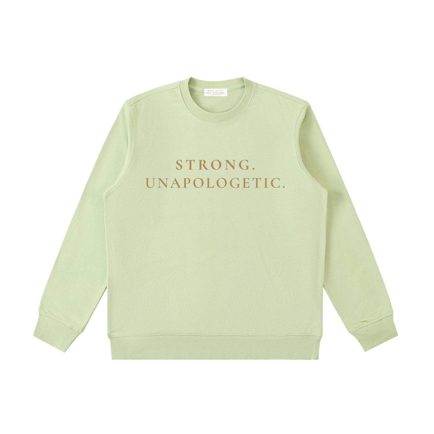 Strong. Unapologetic. Crewneck Sweatshirt