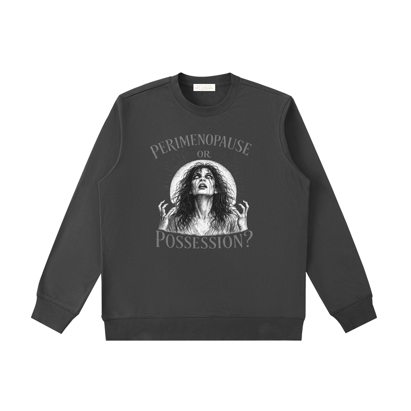 Perimenopause or Possession Crewneck Sweatshirt