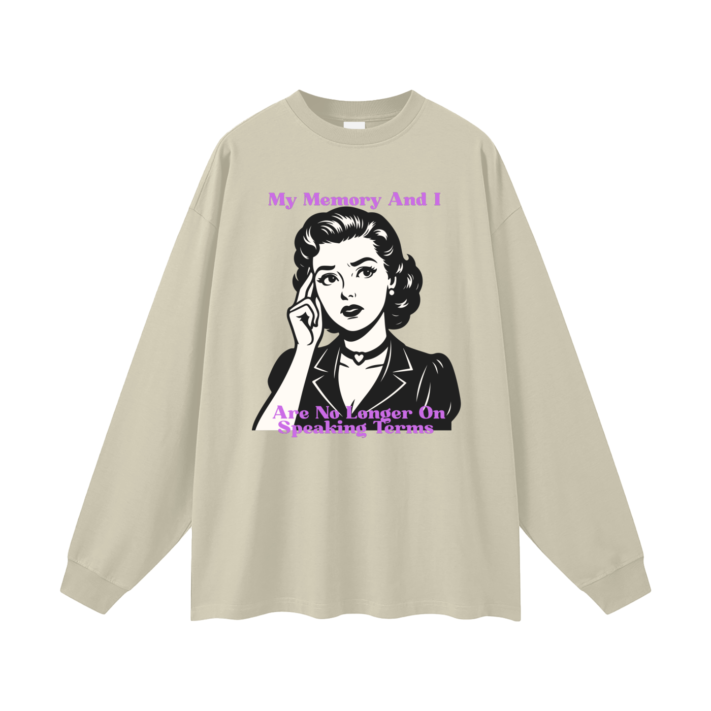 My Memory and I Are No Longer on Speaking Terms Oversized Long Sleeve Tee