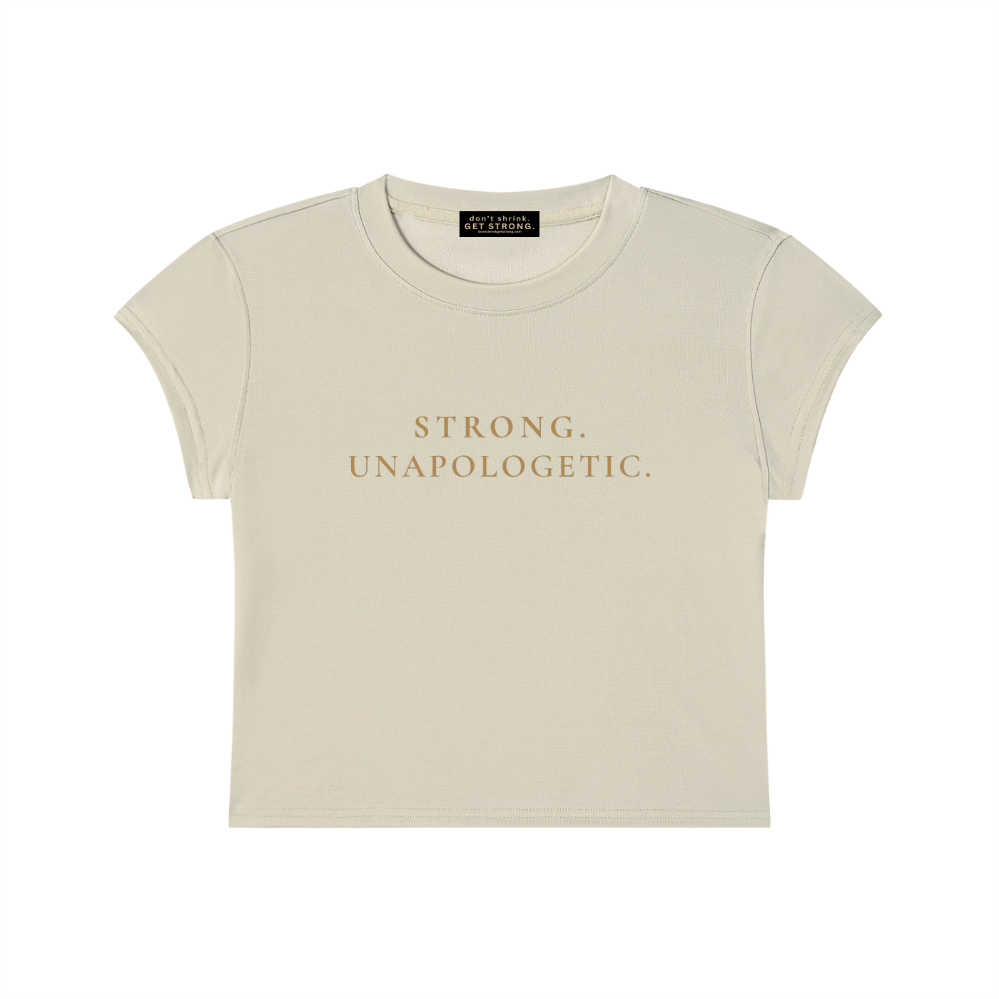 Strong. Unapologetic. Capped Sleeve Crop Tee