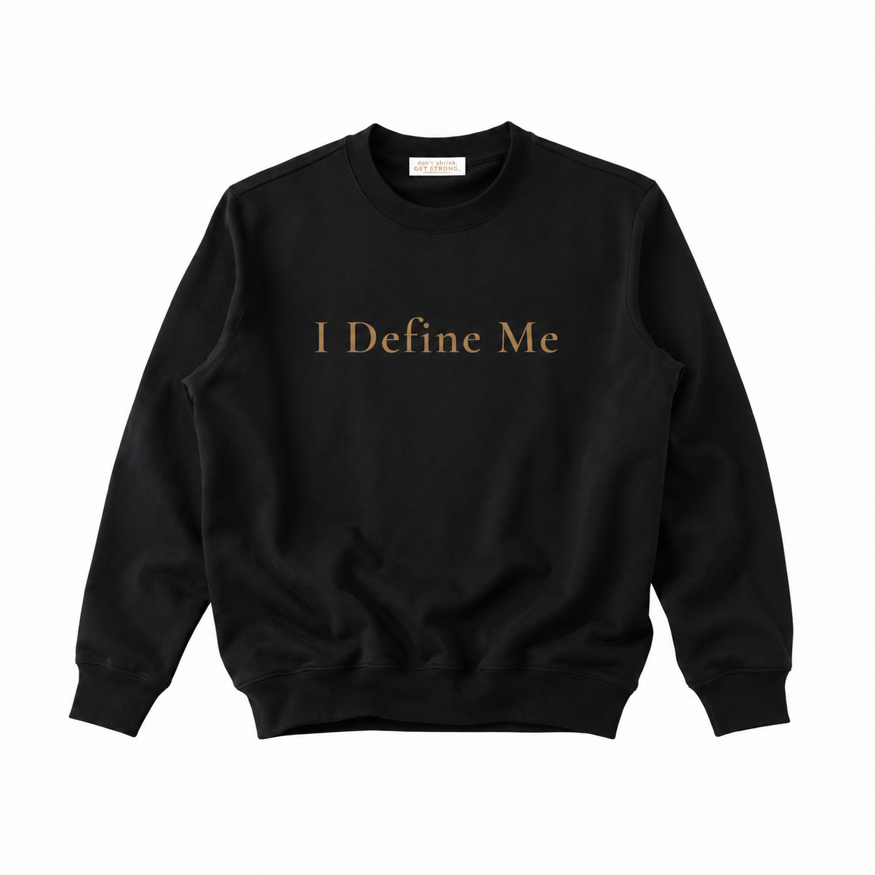 I Define Me Crewneck Sweatshirt