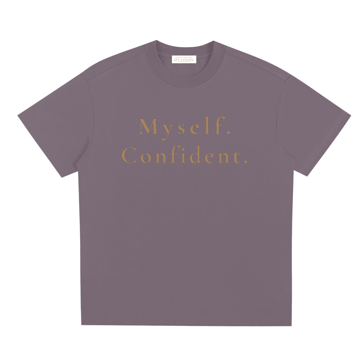 Myself.  Confident. Quick-Dry Tee