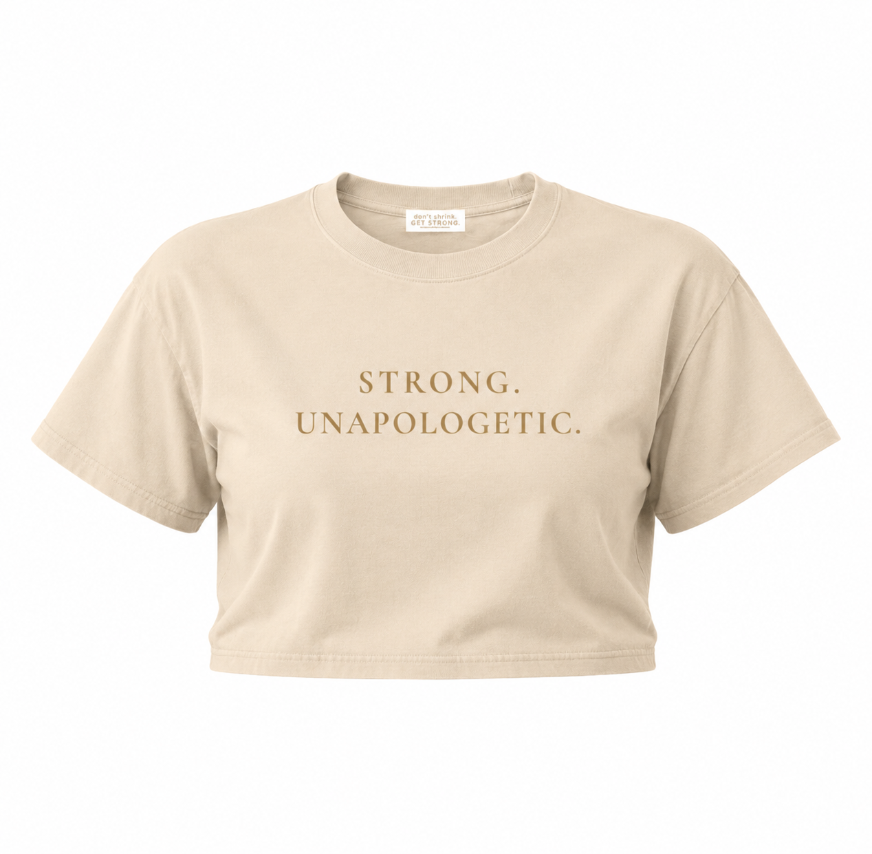 Strong. Unapologetic. Cropped Boxy Tee