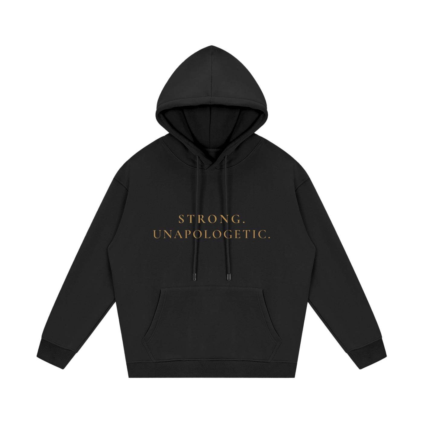 Strong. Unapologetic. Fleece Hoodie