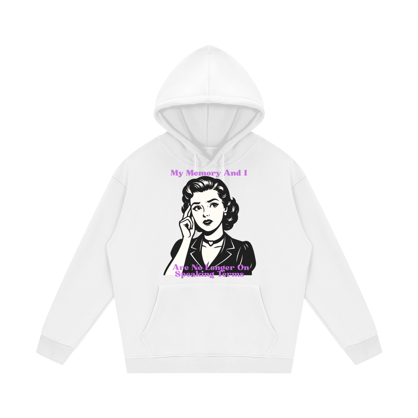 My Memory and I Are No Longer On Speaking Terms Fleece Hoodie