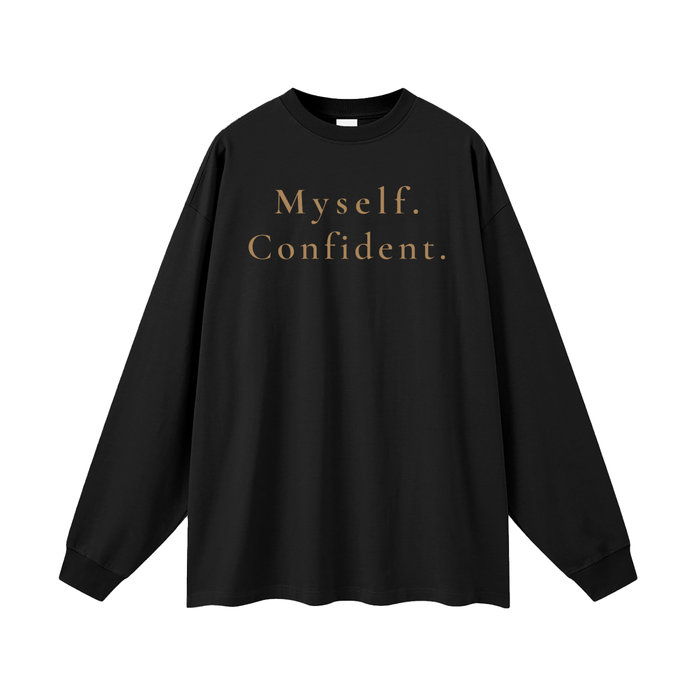 Myself. Confident. Oversized Long Sleeve Tee