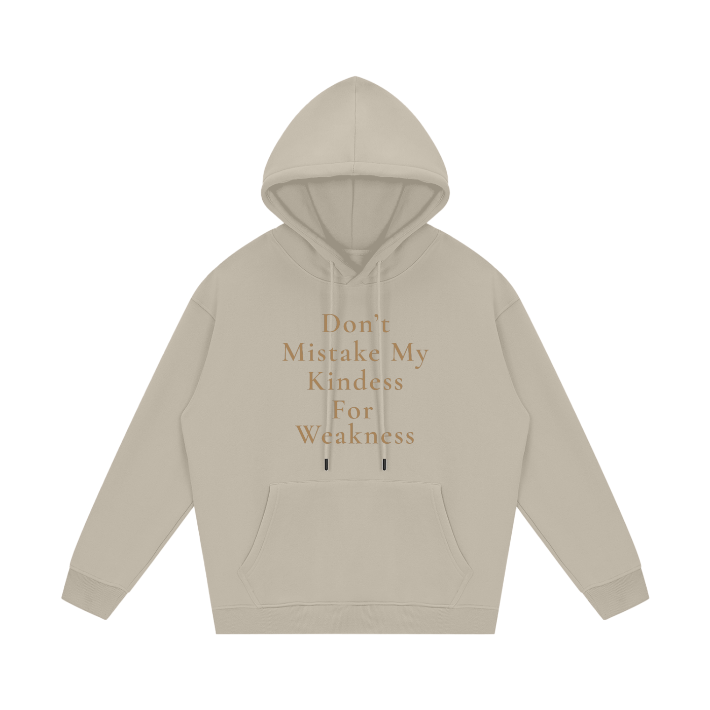 Don't Mistake My Kindness For Weakness Fleece Hoodie