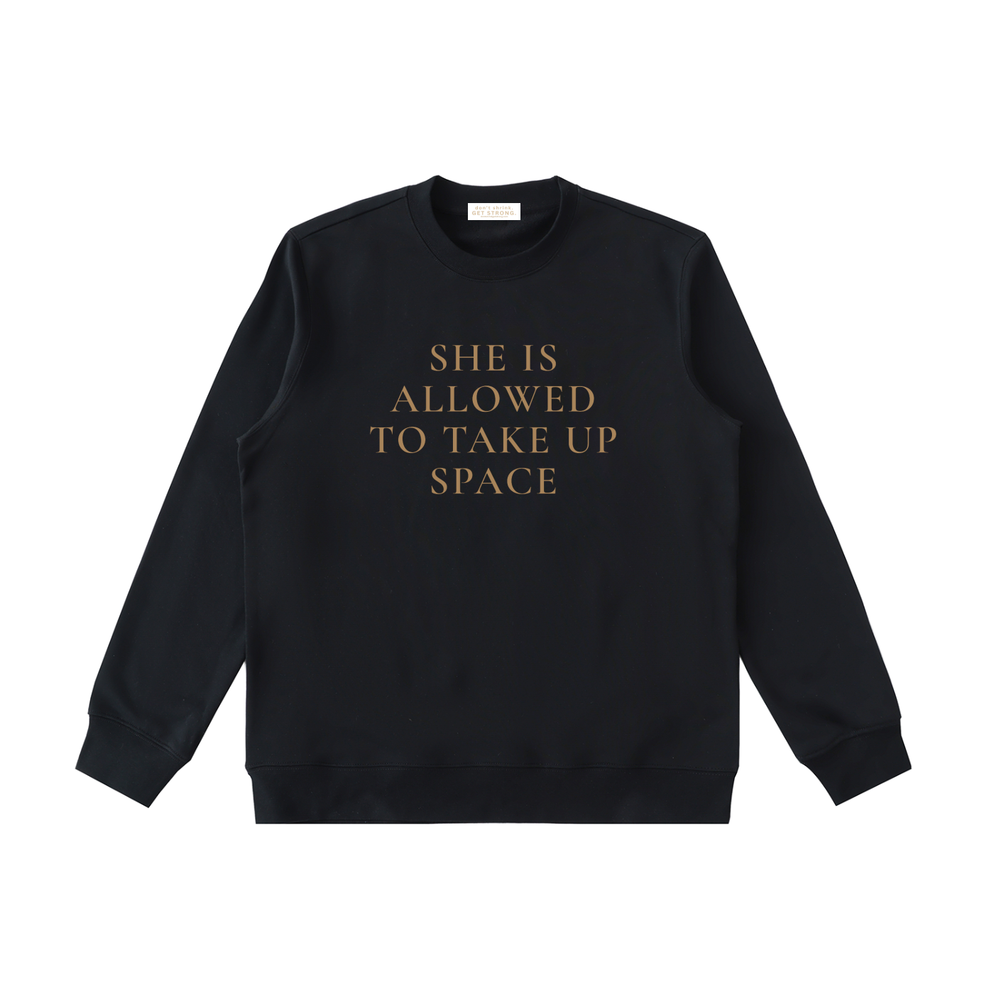 She Is Allowed To Take Up Space Crewneck Sweatshirt